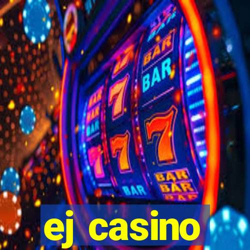 ej casino